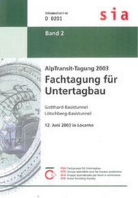 Abbildung von: Alp Transit-Tagung 2003 - Fachtagung für Untertagebau - SIA Schweizerischer Ingenieur- u. Architektenverein