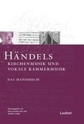 Cover: H&auml;ndels Kirchenmusik und vokale Kammermusik - Laaber-Verlag