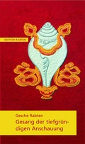 Cover: Gesang der tiefgr&uuml;ndigen Anschauung - Edition Rabten