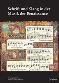 Cover: Schrift und Klang in der Musik der Renaissance - Laaber-Verlag
