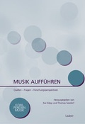 Cover: Musik auff&uuml;hren - Laaber-Verlag