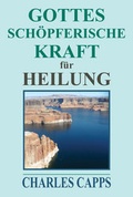 Cover: Gottes sch&ouml;pferische Kraft f&uuml;r Heilung - AGAPE
