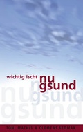 Cover: Wichtig ischt nu gsund - van Eck Verlag