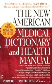 Abbildung von: The New American Medical Dictionary and Health Manual - Dutton / Signet