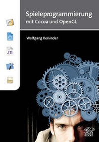 Abbildung von: Spieleprogrammierung mit Cocoa und OpenGL - Smart Books