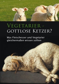 Abbildung von: Vegetarier - Gottlose Ketzer? - Gabriele-Verlag Das Wort