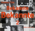 Cover: Bekannte Bekannte / Bekannte Bekannte 2 - Edition Patrick Frey