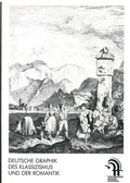 Cover: Deutsche Graphik des Klassizismus und der Romantik - Von der Heydt-Museum