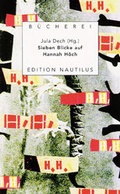 Cover: Sieben Blicke auf Hannah H&ouml;ch - Edition Nautilus