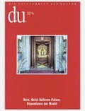 Cover: du - Zeitschrift f&uuml;r Kultur / Bern. Hotel Bellevue Palace - Du Kulturmedien