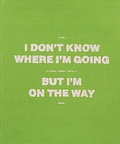 Cover: I Don't Know Where I'm Going, But I'm On The Way - Edition Patrick Frey
