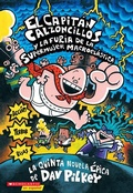 Cover: Capitan Calzoncillos Y La Furia de la Supermujer Macroelastica (Captain Underpants #5) - Scholastic en Espanol