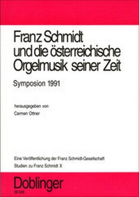 Enlarge image Cover: Studien zu Franz Schmidt / Franz Schmidt und die österreichische Orgelmusik seiner Zeit - Doblinger