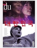 Cover: du - Zeitschrift f&uuml;r Kultur / Korea - Du Kulturmedien
