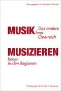 Cover: Das andere Musikland &Ouml;sterreich - Musizieren lernen in den Regionen - Doblinger