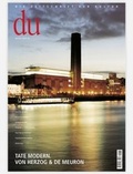 Cover: du - Zeitschrift f&uuml;r Kultur / Tate Modern. Von Herzog & de Meuron - Du Kulturmedien
