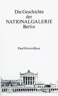 Cover: Geschichte der Nationalgalerie Berlin - Staatliche Museen Preu&szlig;ischer Kulturbesitz