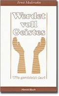 Cover: Werdet voll Geistes - Heroldverlag