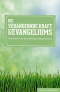 Cover: Die ver&auml;ndernde Kraft des Evangeliums - Heroldverlag