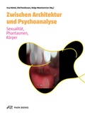 Cover: Zwischen Architektur und Psychoanalyse - Park Books