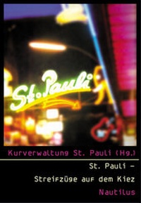 Abbildung von: St. Pauli - Streifzüge auf dem Kiez - Edition Nautilus