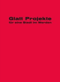 Cover: Glatt Projekte f&uuml;r eine Stadt im Werden - Park Books