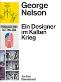 Cover: George Nelson - Ein Designer im Kalten Krieg - Park Books