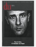 Cover: du - Zeitschrift f&uuml;r Kultur / Face to Face. 57 Gesichter der Kunst - Du Kulturmedien