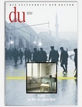 Cover: du - Zeitschrift f&uuml;r Kultur / Radio - Du Kulturmedien