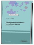 Cover: Endliche Rechtsbegriffe mit unendlichen Grenzen - Editions Weblaw