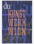 Cover: du - Zeitschrift f&uuml;r Kultur / Kunst Werk Wien - Du Kulturmedien