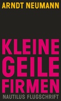 Cover: Kleine geile Firmen - Edition Nautilus