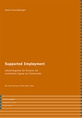 Cover: Supported Employment - interact Verlag f&uuml;r Soziales und Kulturelles