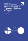 Cover: Recent Progress of Algebraic Geometry in Japan - North-Holland
