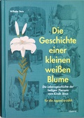Cover: Geschichte einer kleinen weissen Blume - Theresia