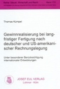 Cover: Gewinnrealisierung bei langfristiger Fertigung nach deutscher und US-amerikanischer Rechnungslegung - Josef Eul Verlag