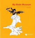 Cover: My Bode Museum - Staatliche Museen Preu&szlig;ischer Kulturbesitz