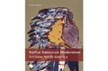 Cover: Native American Modernism : Art from North America - Staatliche Museen Preu&szlig;ischer Kulturbesitz