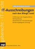 Cover: IT-Ausschreibungen nach dem BVergG 2006 - Medien u. Recht