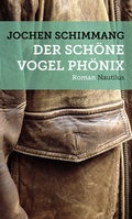 Cover: Der sch&ouml;ne Vogel Ph&ouml;nix - Edition Nautilus
