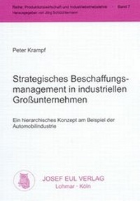 Abbildung von: Strategisches Beschaffungsmanagement in industriellen Grossunternehmen - Josef Eul Verlag
