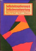 Cover: Selbstakzeptierung und Selbstverantwortung. Interaktionsspiele zur... / Selbstakzeptierung und Selbstverantwortung. - iskopress