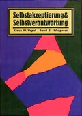 Cover: Selbstakzeptierung und Selbstverantwortung. Interaktionsspiele zur... - iskopress