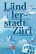 Cover: L&auml;ndlerstadt Z&uuml;ri - Elster Verlag