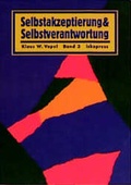 Cover: Selbstakzeptierung und Selbstverantwortung. Interaktionsspiele zur... - iskopress