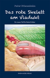 Abbildung von: Das rote Skelett am Viadukt - Rhein-Mosel-Verlag