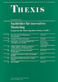 Cover: Kompetenz f&uuml;r Marketing-Innovationen / Suchfelder f&uuml;r innovatives Marketing - THEXIS