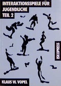Cover: Interaktionsspiele f&uuml;r Jugendliche Teil 2 - iskopress