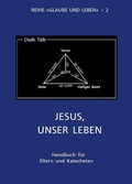 Cover: Glaube und Leben / Band 2/3: Jesus, unser Leben - Ehe Familie Buch
