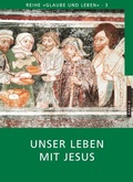 Cover: Glaube und Leben / Band 3/1: Unser Leben mit Jesus - Ehe Familie Buch